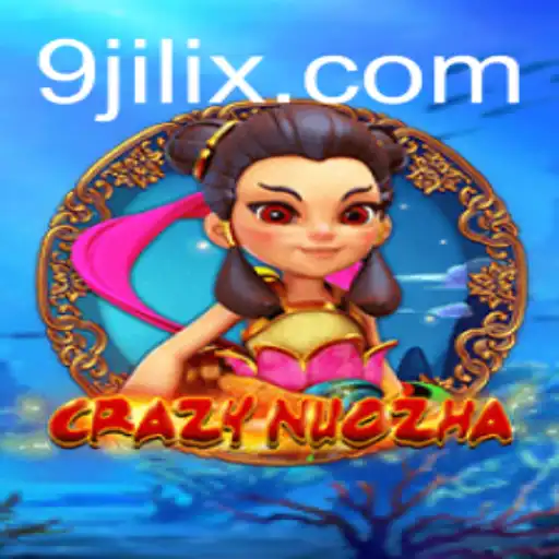 Exploring the World of CrazyNuoZha: A New Gaming Sensation